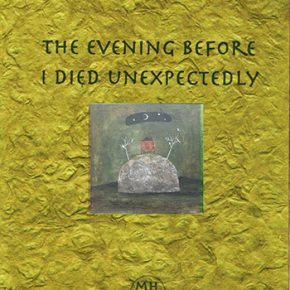 the evening before I died unexpectedly